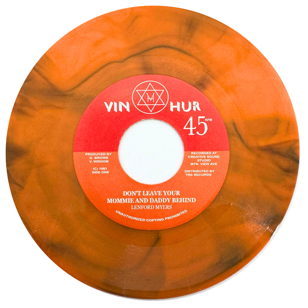 LENFORD MYERS - Don't Leave Your Mommie & Daddy Behind (Orange 7") Limited Edition