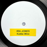 IRA JONES / COURTNEY MALIK - Kettle Wire / Dancing Spirit (TEST PRESS)