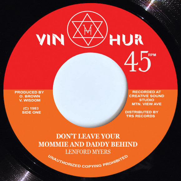 LENFORD MYERS - Don't Leave Your Mommie & Daddy Behind (7")