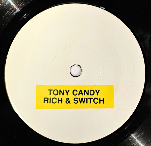 TONY CANDY - Rich & Switch (TEST PRESS)