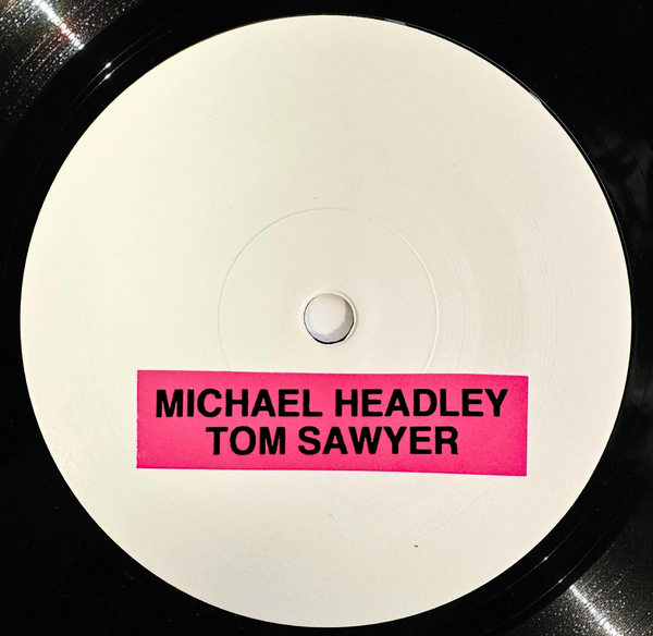 MICHAEL HEADLEY - Tom Sawyer (TEST PRESS)