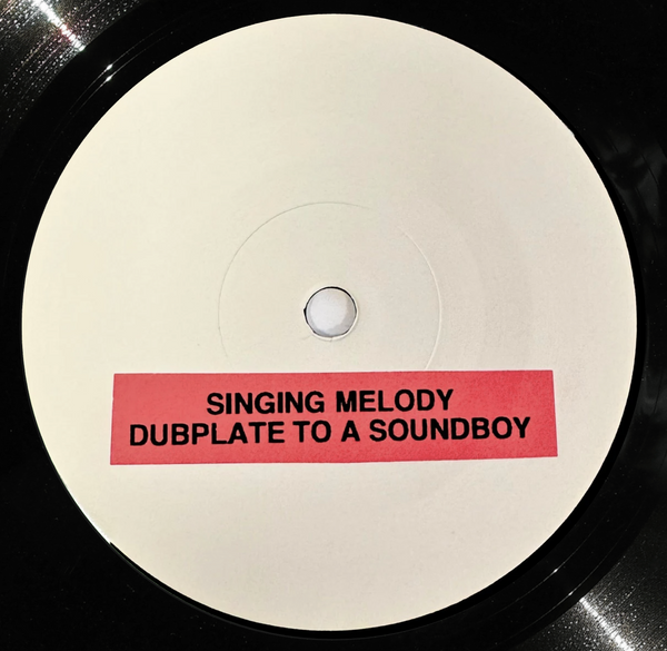 SINGING MELODY - Dubplate To A Soundboy (TEST PRESS)