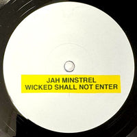 JAH MINSTREL - Wicked Shall Not Enter (TEST PRESS)