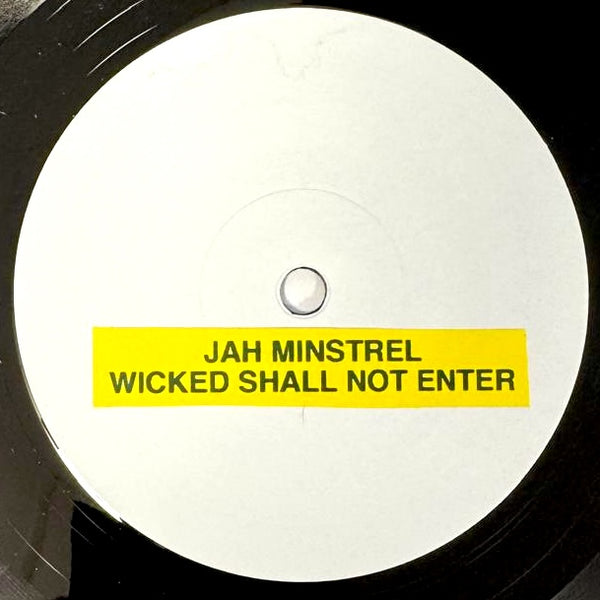 JAH MINSTREL - Wicked Shall Not Enter (TEST PRESS)