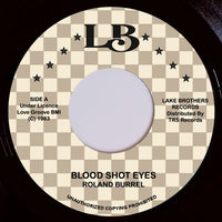 ROLAND BURREL - Blood Shot Eyes (7")