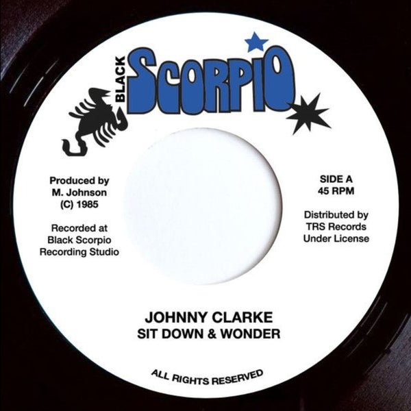 JOHNNY CLARKE - Sit Down & Wonder (7")